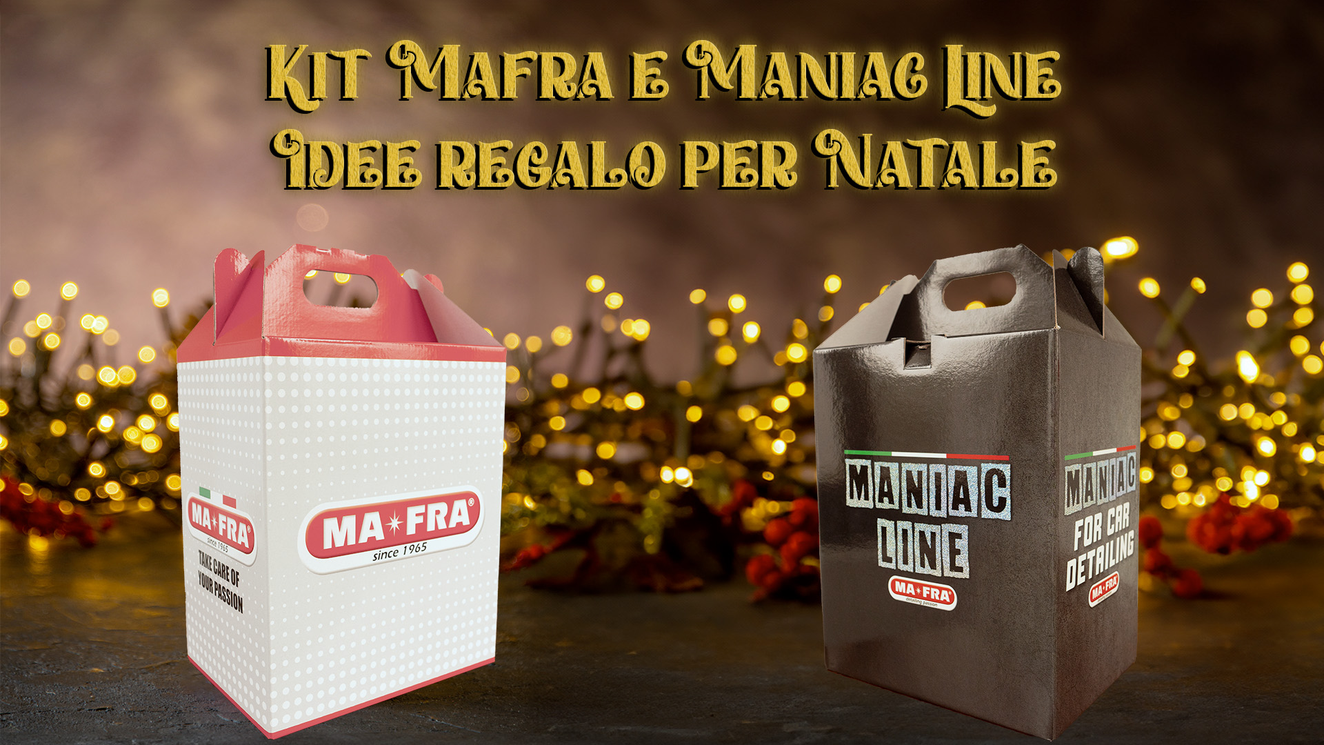 Kit Natale Mafra e Maniac Line, idee regalo in edizione limitata!